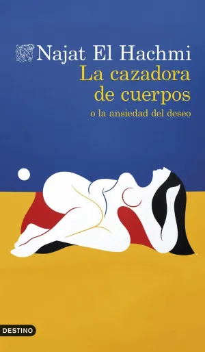 LA CAZADORA DE CUERPOS O LA ANSIEDAD DEL DESEO