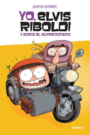 Yo, Elvis Riboldi, y Boris el Superdotado
