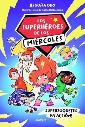 Los Superhéroes de los Miércoles 1. Superzoquetes en Acción