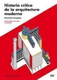 HISTORIA CRITICA ARQUITECTURA MODERNA