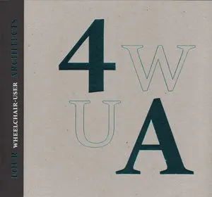 FOUR WHEELCHARIS-USER ARCHITECTS