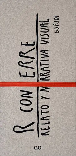 R CON ERRE:RELATO Y NARRATIVA VISUAL