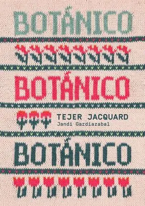 BOTÁNICO. TEJER JACQUARD