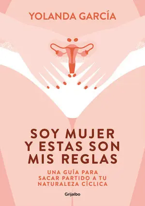 SOY MUJER Y ESTAS SON MIS REGLAS