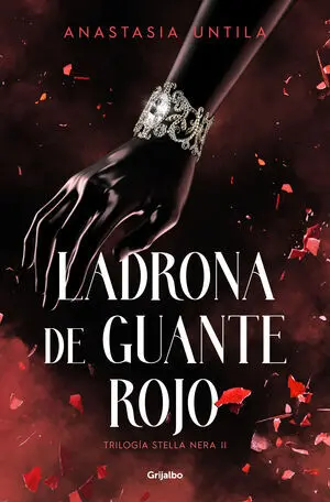 LADRONA DE GUANTE ROJO. TRILOGÍA STELLA NERA 2