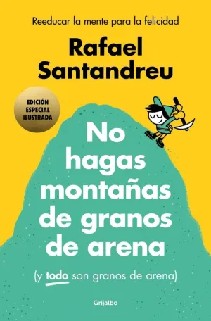 NO HAGAS MONTAÑAS (ED. ILUSTRADA)