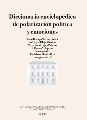 DICCIONARIO ENCICLOPÉDICO DE POLARIZACIÓN POLÍTICA Y EMOCIONES