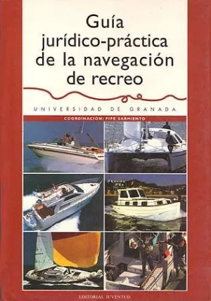 GUIA JURIDICO PRACTICA DE LA NAVEGACION DE RECREO