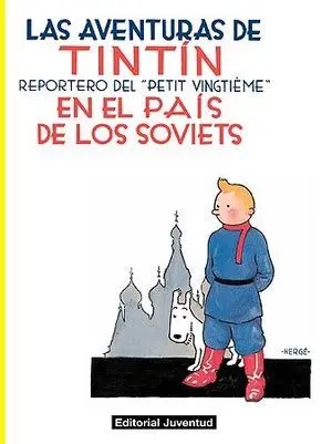 TINTIN EN EL PAIS DE LOS SOVIETS TINTIN EN EL PAIS DE LOS SOVIETS