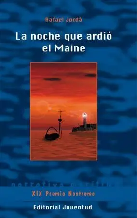 LA NOCHE QUE ARDIO EL MAINE