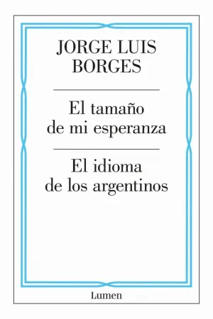 EL TAMAÑO DE MI ESPERANZA / EL IDIOMA DE LOS ARGENTINOS