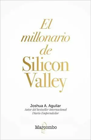 EL MILLONARIO DE SILICON VALLEY
