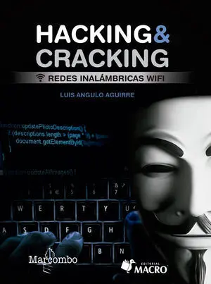 HACKING & CRACKING. REDES INALÁMBRICAS WIFI HACKING & CRACKING. REDES INALÁMBRICAS WIFI