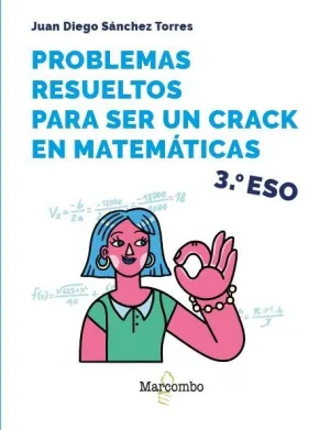 PROBLEMAS RESUETOS PARA SER CRACK MATEMATICAS 3ºESO