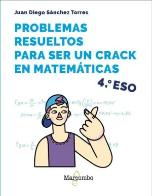 PROBLEMAS RESUETOS PARA SER CRACK MATEMATICAS 4ºESO