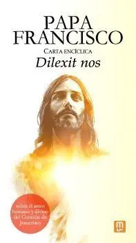 Papa Francisco Carta Enciclica Dilexit