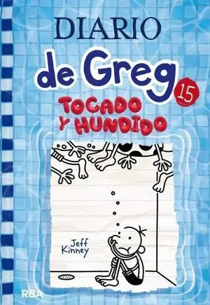 DIARIO DE GREG 15. TOCADO Y HUNDIDO DIARIO DE GREG 15. TOCADO Y HUNDIDO
