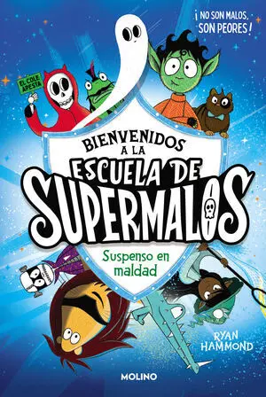 Escuela de Supermalos 1 - Suspenso en Maldad
