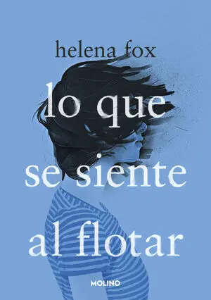 LO QUE SE SIENTE AL FLOTAR LO QUE SE SIENTE AL FLOTAR