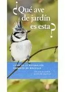 ¿ QUÉ AVE DE JARDÍN ES ESTA ?