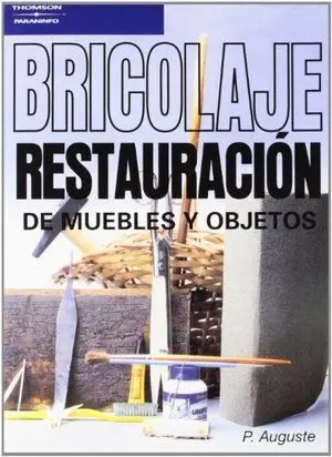 BRICOLAJE. RESTAURACIÓN DE MUEBLES Y OBJETOS