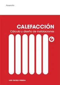 CALEFACCIÓN. CÁLCULO Y DISEÑO DE INSTALACIONES