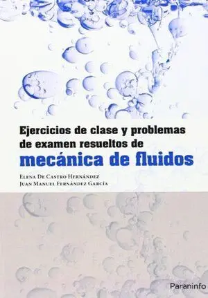 EJERCICIOS DE CLASE Y PROBLEMAS EXAMEN RESUELTOS MECÁNICA FLUIDOS