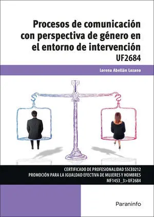PROCESOS DE COMUNICACIÓN CON PERSPECTIVA DE GÉNERO EN EL ENTORNO DE INTERVENCIÓN PROCESOS DE COMUNICACIÓN CON PERSPECTIVA DE GÉNERO EN EL ENTORNO DE INTERVENCIÓN