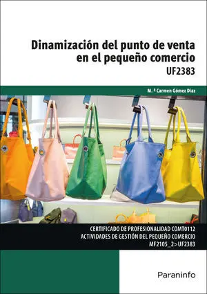 DINAMIZACIÓN DEL PUNTO DE VENTA EN EL PEQUEÑO COMERCIO DINAMIZACIÓN DEL PUNTO DE VENTA EN EL PEQUEÑO COMERCIO