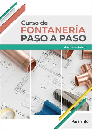 CURSO DE FONTANERÍA PASO A PASO CURSO DE FONTANERÍA PASO A PASO