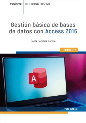GESTIÓN BÁSICA DE BASES DE DATOS CON ACCESS 2016
