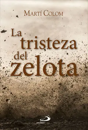 LA TRISTEZA DEL ZELOTA