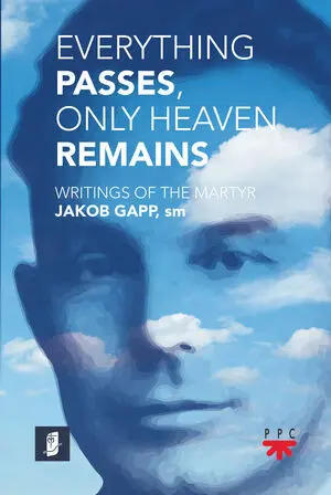 EVERYTHING PASSES, ONLY HEAVENS REMAINS