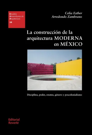 La Construccion de la Arquitectura Moderna en MãXico