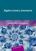 ÁLGEBRA LINEAL Y GEOMETRÍA ÁLGEBRA LINEAL Y GEOMETRÍA