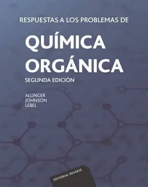 RESPUESTAS A LOS PROBLEMAS DE QUÍMICA ORGÁNICA RESPUESTAS A LOS PROBLEMAS DE QUÍMICA ORGÁNICA