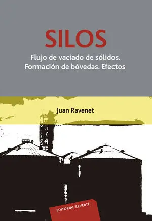 SILOS. FLUJO DE VACIADO DE SÓLIDOS. FORMACIÓN DE BÓVEDAS. EFECTOS