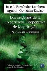 ORÍGENES DE LA EXPERIENCIA COOPERATIVA DE MONDRAGÓN, LOS