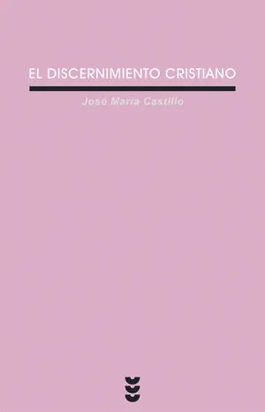 EL DISCERNIMIENTO CRISTIANO
