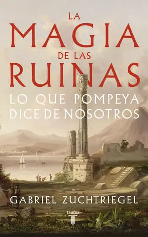 LA MAGIA DE LAS RUINAS