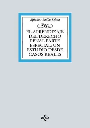 EL APRENDIZAJE DEL DERECHO PENAL PARTE ESPECIAL: UN ESTUDIO DESDE CASOS REALES