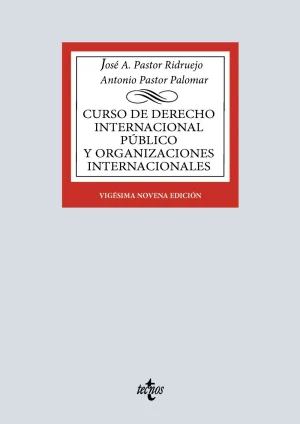 CURSO DE DERECHO INTERNACIONAL PÚBLICO Y DE ORGANIZACIONES INTERNACIONALES