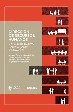 DIRECCION DE RECURSOS HUMANOS UNA PERSPECTIVA PARA LA ALTA