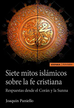 SIETE MITOS ISLÁMICOS SOBRE LA FE CRISTIANA