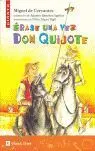ERASE UNA VEZ DON QUIJOTE