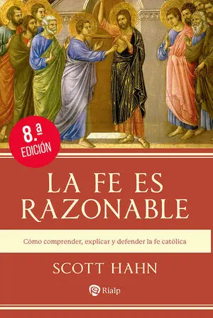 La Fe Es Razonable