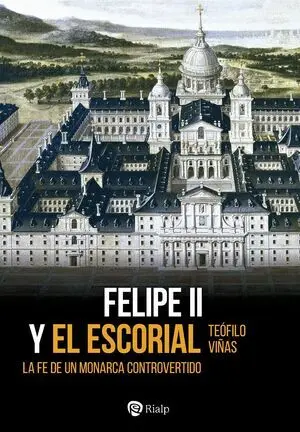 Felipe Ii y el Escorial