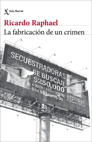 LA FABRICACIÓN DE UN CRIMEN