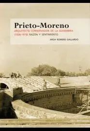 PRIETO-MORENO. ARQUITECTO CONSERVADOR DE LA ALHAMBRA (36-78