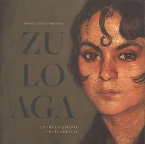ZULOAGA: ENTRE LO GITANO Y EL FLAMENCO